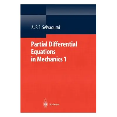 "Partial Differential Equations in Mechanics 1: Fundamentals, Laplace's Equation, Diffusion Equa