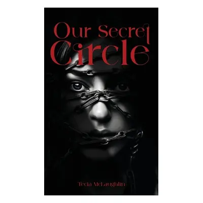 "Our Secret Circle" - "" ("McLaughlin Tecia")