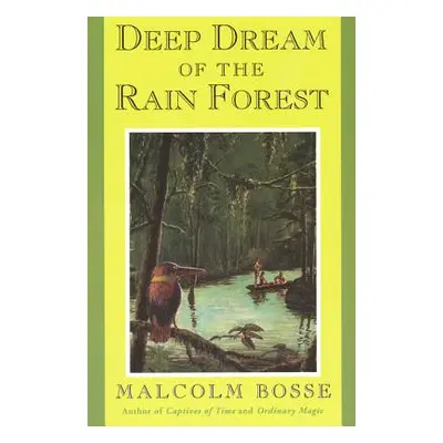 "Deep Dream of the Rain Forest" - "" ("Bosse Malcolm")