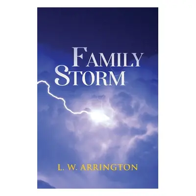 "Family Storm" - "" ("Arrington L. W.")