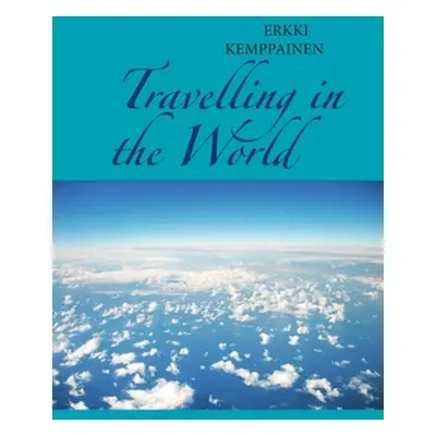 "Travelling in the World" - "" ("Kemppainen Erkki")