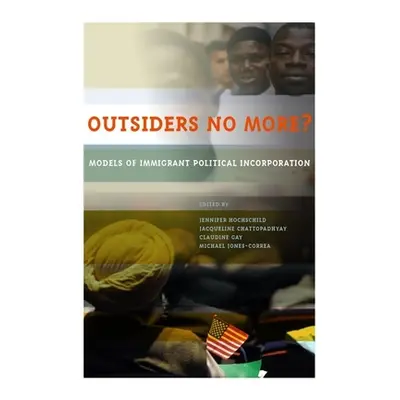 "Outsiders No More?: Models of Immigrant Political Incorporation" - "" ("Hochschild Jennifer")