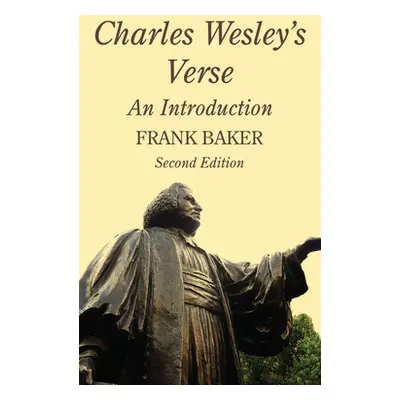 "Charles Wesley's Verse: An Introduction" - "" ("Baker Frank")