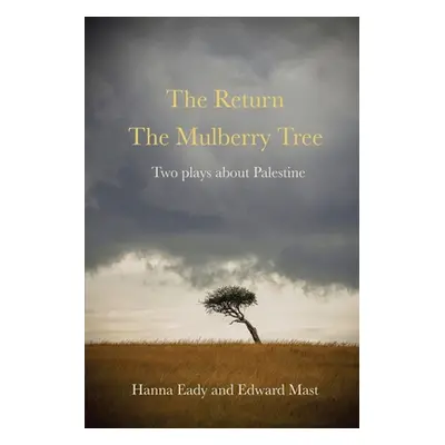 "The Return and The Mulberry Tree" - "" ("Eady Hanna")