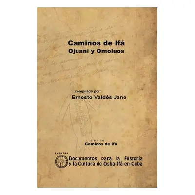 "Caminos de If. Ojuani y Omolos" - "" ("Valds Jane Ernesto")