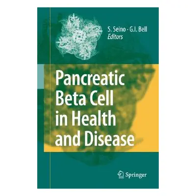 "Pancreatic Beta Cell in Health and Disease" - "" ("Seino Susumu")