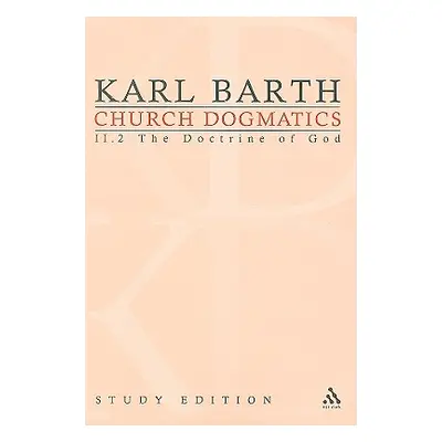 "Church Dogmatics Study Edition 10: The Doctrine of God II.2 32-33" - "" ("Barth Karl")