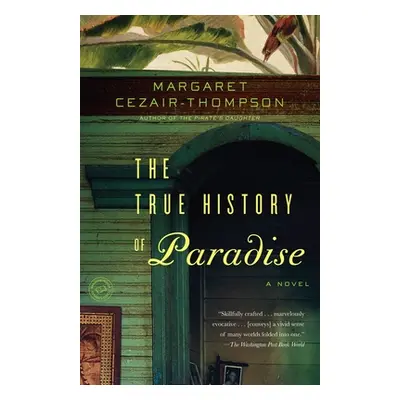 "The True History of Paradise" - "" ("Cezair-Thompson Margaret")