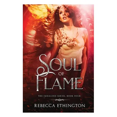 "Soul of Flame" - "" ("Ethington Rebecca")