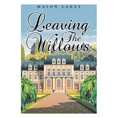 "Leaving The Willows" - "" ("Lakey Mason")