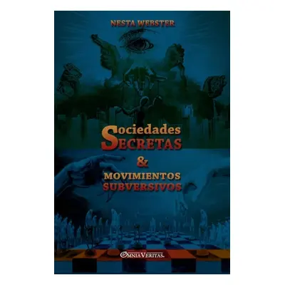 "Sociedades secretas y movimientos subversivos" - "" ("Webster Nesta")