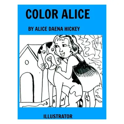 "Color Alice: coloring" - "" ("Hickey Alice Daena")