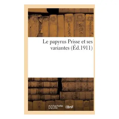 "Le Papyrus Prisse Et Ses Variantes, Papyrus de la Bibliothque Nationale, 183-194: Papyrus 10371