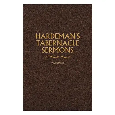 "Hardeman's Tabernacle Sermons Volume III" - "" ("Hardeman N. B.")