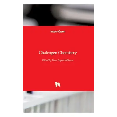 "Chalcogen Chemistry" - "" ("Ndibewu Peter")