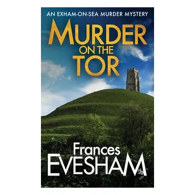 "Murder On The Tor" - "" ("Evesham Frances")