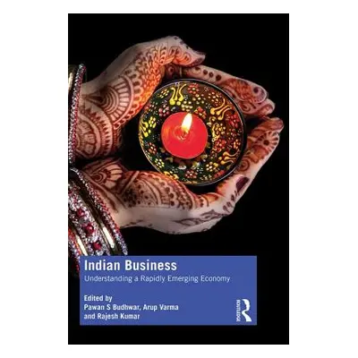 "Indian Business: Understanding a Rapidly Emerging Economy" - "" ("Budhwar Pawan")