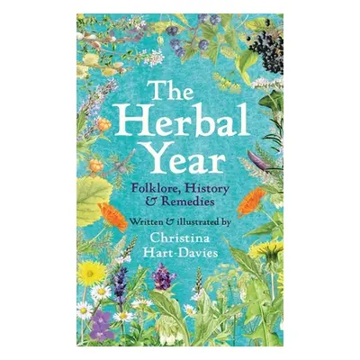 "The Herbal Year: Folklore, History and Remedies" - "" ("Hart-Davies Christina")