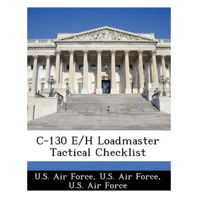 "C-130 E/H Loadmaster Tactical Checklist" - "" ("U. S. Air Force")