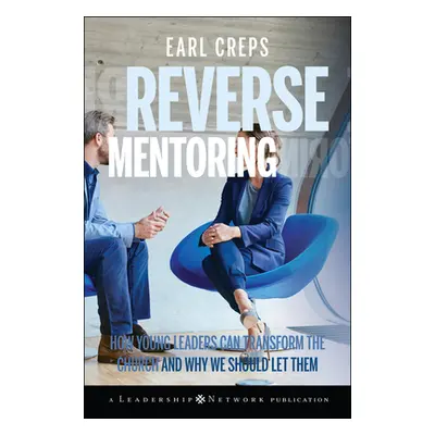 "Reverse Mentoring" - "" ("Creps Earl")