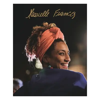 "The Book of Marielle Franco - A Photobiography" - "" ("Franco Marielle")