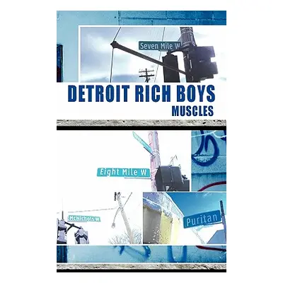 "Detroit Rich Boys" - "" ("Muscles")