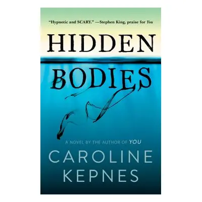 "Hidden Bodies, 2: (A You Novel)" - "" ("Kepnes Caroline")