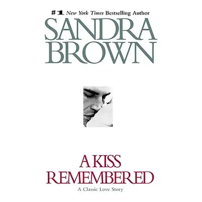 "A Kiss Remembered" - "" ("Brown Sandra")