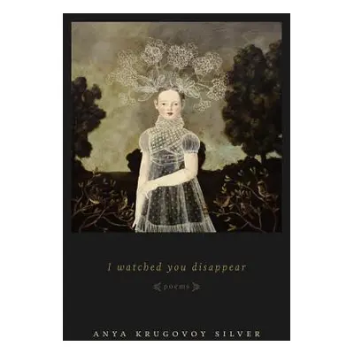 "I Watched You Disappear" - "" ("Silver Anya Krugovoy")