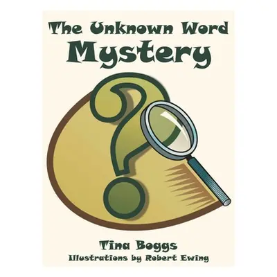 "The Unknown Word Mystery" - "" ("Boggs Tina")