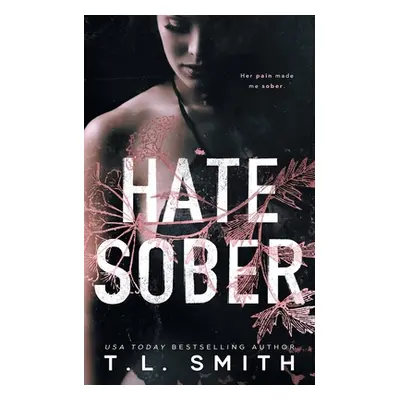 "Hate Sober" - "" ("Smith T. L.")