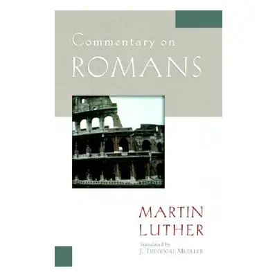 "Commentary on Romans" - "" ("Luther Martin")