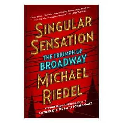 "Singular Sensation: The Triumph of Broadway" - "" ("Riedel Michael")