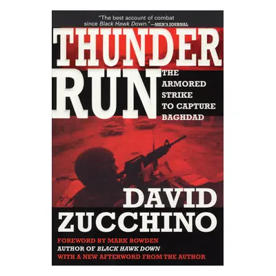 "Thunder Run: The Armored Strike to Capture Baghdad" - "" ("Zucchino David")