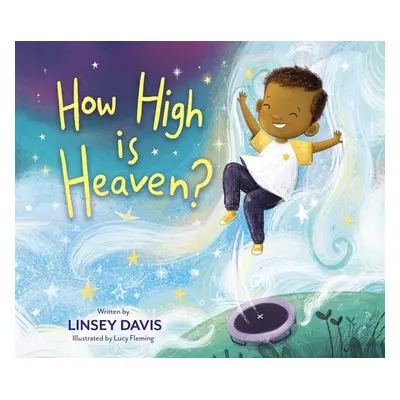 "How High Is Heaven?" - "" ("Davis Linsey")