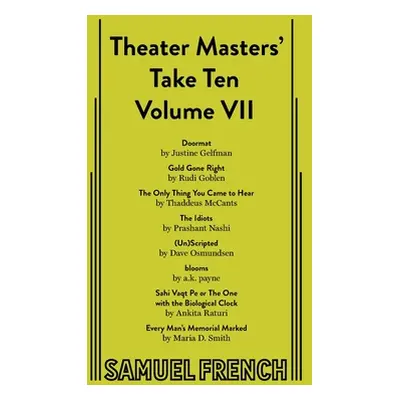 "Theater Masters' Take Ten: Volume 7" - "" ("Gelfman Justine")