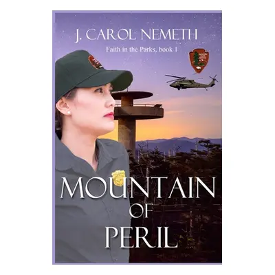 "Mountain of Peril" - "" ("Nemeth J. Carol")