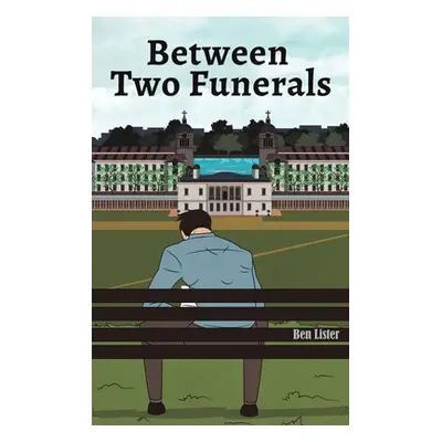 "Between Two Funerals" - "" ("Lister Ben")