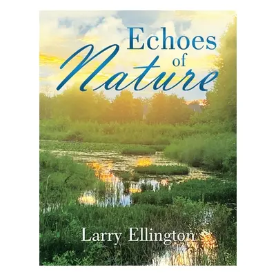 "Echoes of Nature" - "" ("Ellington Larry")