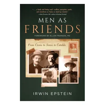 "Men As Friends: From Cicero to Svevo to Cataldo" - "" ("Epstein Irwin")