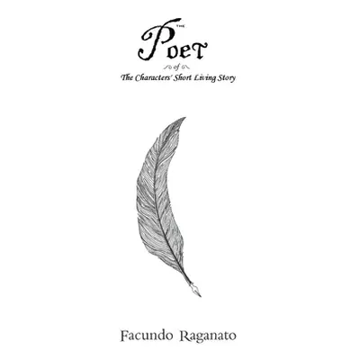 "The Poet of The Characters' Short Living Story" - "" ("Raganato Facundo")