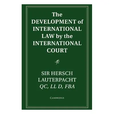 "The Development of International Law by the International Court" - "" ("Lauterpacht Hersch")