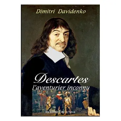 "Descartes, l'aventurier inconnu" - "" ("Davidenko Dimitri")