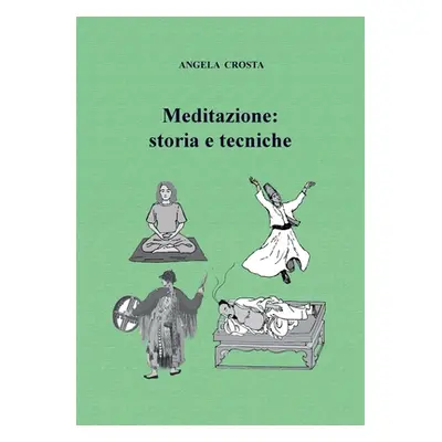 "Meditazione: storia e tecniche" - "" ("Crosta Angela")