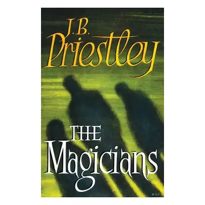 "The Magicians" - "" ("Priestley J. B.")