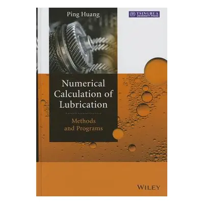 "Numerical Calculation of Lubrication: Methods and Programs" - "" ("Huang Ping")