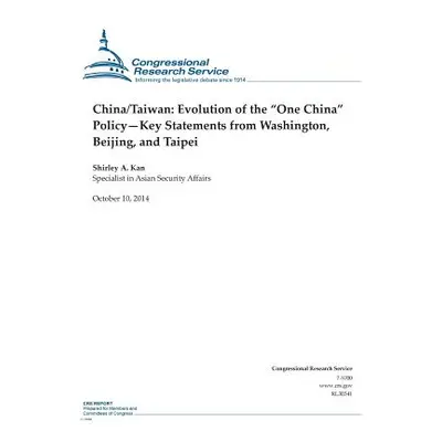 "China/Taiwan: Evolution of the One China" Policy-Key Statements from Washington" - "" ("N")