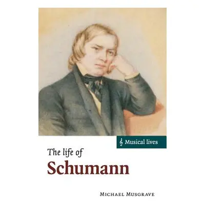 "The Life of Schumann" - "" ("Musgrave Michael")