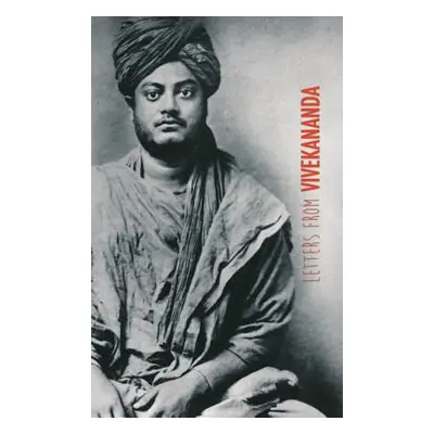 "Letters from Vivekananda: written around the world, from 1888 to 1902" - "" ("Swami Vivekananda