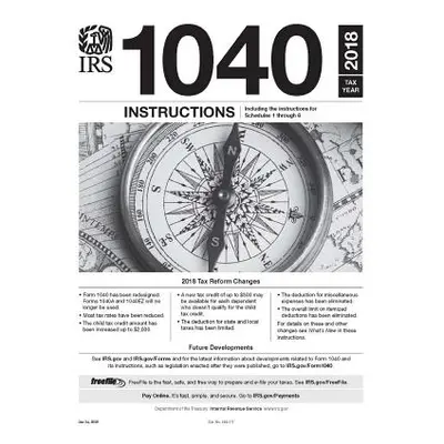 "IRS Form 1040 Instructions - Tax year 2018 (Form 1040 included)" - "" ("(Irs) Internal Revenue 